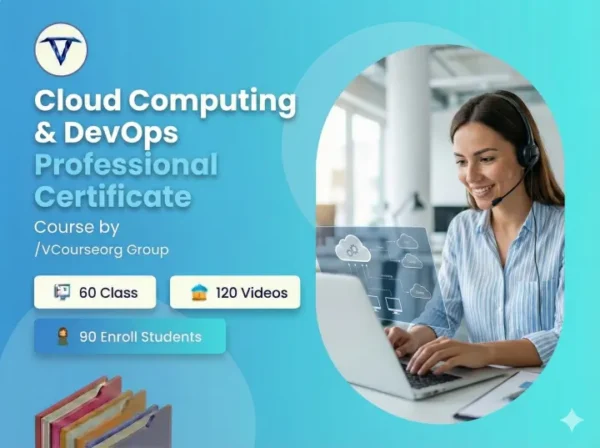 Cloud Computing & DevOps Professional Certificate – VCourse
