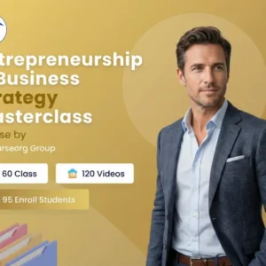 Entrepreneurship & Business Strategy Masterclass
